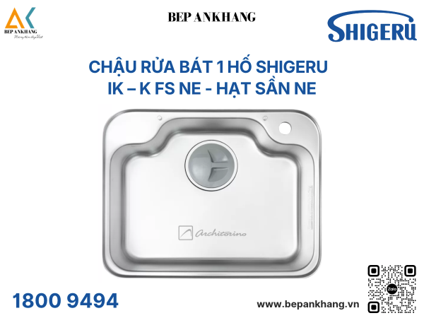 Chậu Rửa Bát 1 hố Shigeru - IK – K FS NE - Hố tròn - Bề mặt hạt NE độc quyền